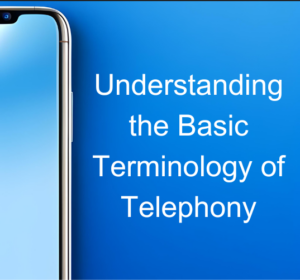 Discover the key telephony terms you need to know in our comprehensive guide. From PBX to VoIP, demystify the basics of telephony